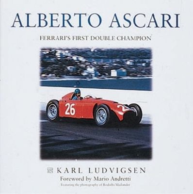 Alberto Ascari : Italy's Great Double Champion Hardcover Karl Lud