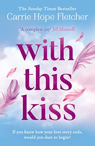 With This Kiss: the Sunday Times by Carrie Hope Fletcher (PB 2023) - Image 2