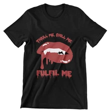Thrill me Chill me Fulfil me Rocky Horror T-SHIRT