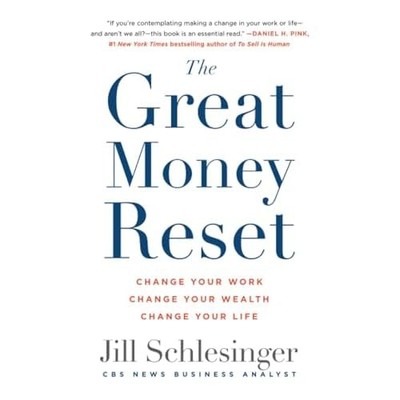 Great Money Reset : Change Your Work, Change Your Wealt -  NEW Jill Schlesinge 2