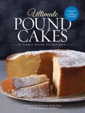 Ultimate Pound Cakes Revised and Expanded Edition: Classic Recipe Collection by