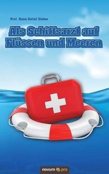 Als Schiffsarzt auf Flüssen und Meeren von Stober, Hans-... | Buch | Zustand gut