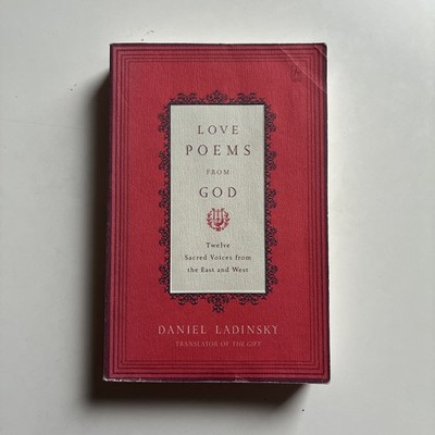 Love Poems from God - Inspirations from Twelve Sacred Voices of East and West