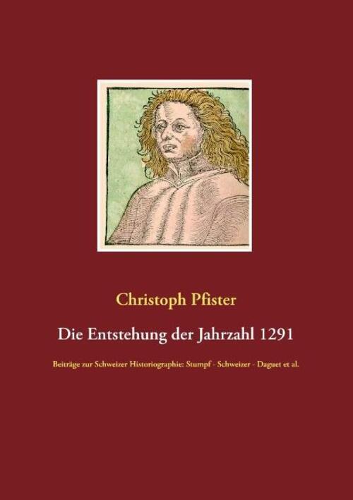Thumbnail - Die Entstehung Der Jahrzahl 1291 | Christoph Pfister | Taschenbuch |
