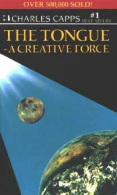 The Tongue: A Creative Force - Paperback By Charles Capps - GOOD