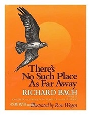 There's No Such Place as Far Away Hardcover Richard Bach