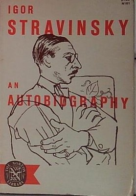 Strawinsky IGOR STRAWINSKY: AN AUTOBIOGRAPHY W W Norton & Co Inc
