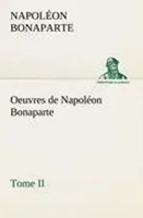 NapoléOn Bonaparte | Oeuvres De NapoléOn Bonaparte, Tome Ii. | Taschenbuch