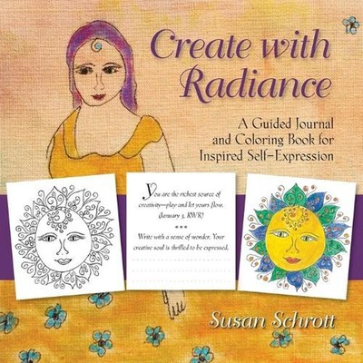Create with Radiance: A Guided Journal and Coloring Book for Inspired Self-Expre