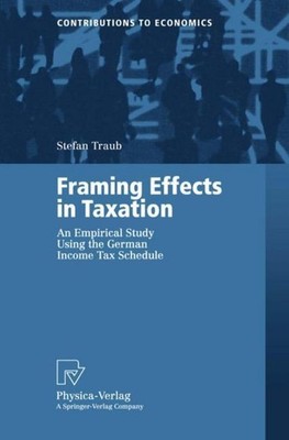 Framing Effects in Taxation Stefan Traub