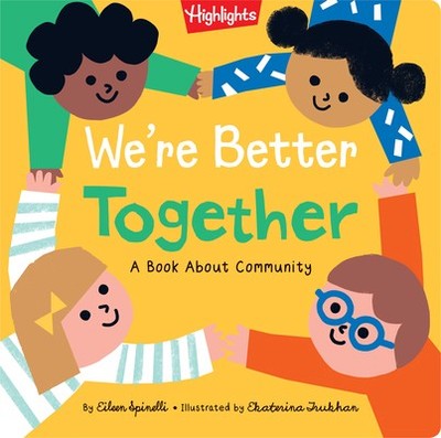 We're Better Together: Book about Kindness, Community, Friendship and Working...