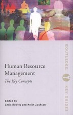 Human Resource Management: the Key Concepts Chris, Jackson, Keith