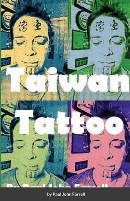 Taiwan Tattoo by Paul John Farrell (English) Paperback Book