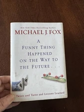Hardcover Book  Michael J. Fox - A Funny Thing Happened On The Way To The Future
