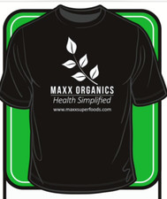 MAXX ORGANICS Health Simplified T-Shirt maxxsuperfoods.com Now Wear The Best 