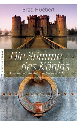 Die Stimme des Königs | Eine dramatische Reise nach Hause | Brad Huebert | Buch