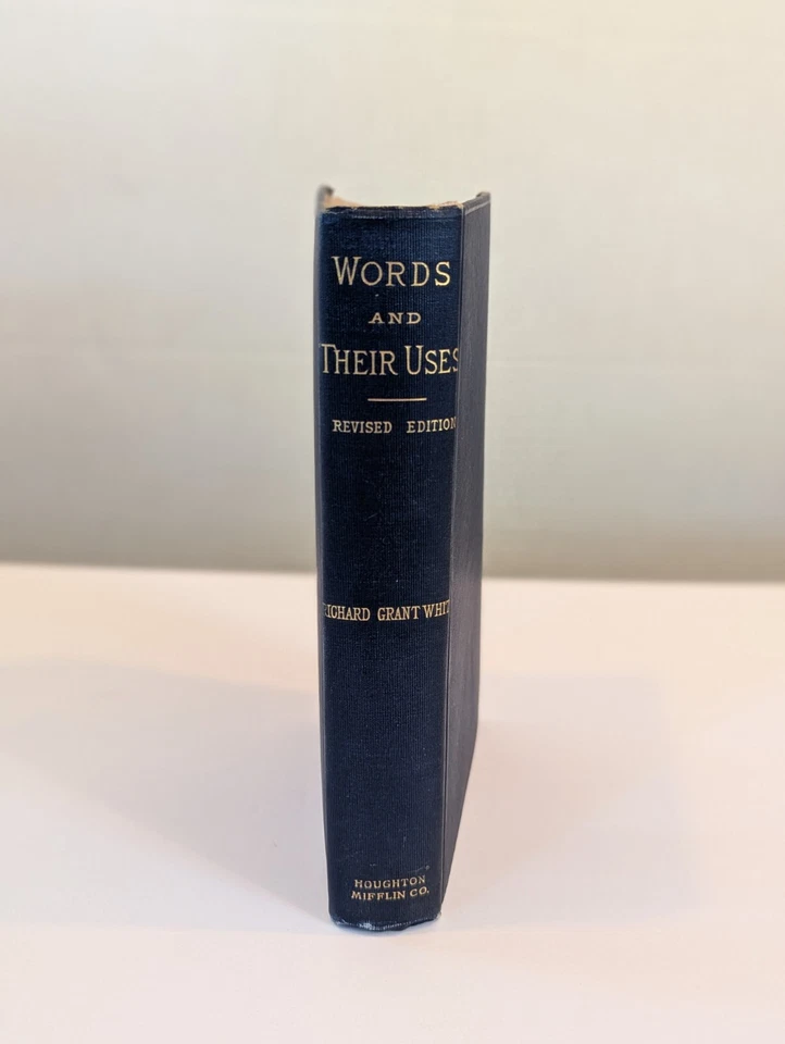 Words and Their Uses 1899 book Study of the English Language Grant White - Image 3 of 4