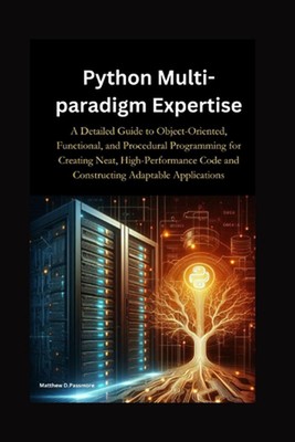 Python Multiparadigmen-Expertise: A Detaillierter Leitfaden für objektorientierte, funktionale