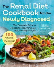 Renal Diet Cookbook for the Newly Diagnosed: The Complete Guide to Managing... 