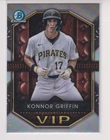 Konnor Griffin 2025 Bowman Chrome Baseball Card # VIP-20 $1 Shipping Pirates 4