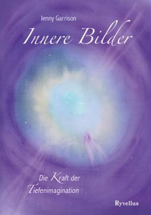 Thumbnail - Innere Bilder | Die Kraft Der Tiefenimagination | Jenny Garrison |