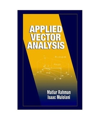 Applied Vector Analysis, Matiur Rahman, M. Rahman, Issac Mulolani