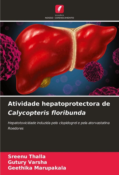 Sreenu Thalla (U. A.) | Atividade Hepatoprotectora De Calycopteris Floribunda-image