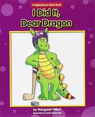I DID IT, DEAR DRAGON (NEW DEAR DRAGON) By Margaret Hillert