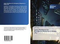 Urban Resilience For Emergency Response In Dhaka City Rinki Saha