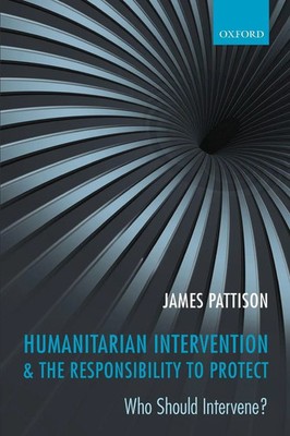 Pattison | HUMANITARIAN INTERVENTION & THE RESPONSIBILITY TO PROTECT | Buch