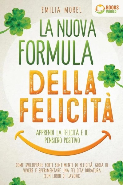 Emilia Morel | La Nuova Formula Della Felicità - Apprendi La Felicità E Il...-image