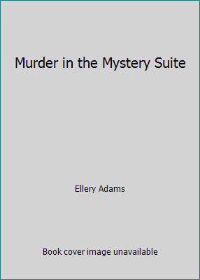 Murder in the Mystery Suite by Ellery Adams