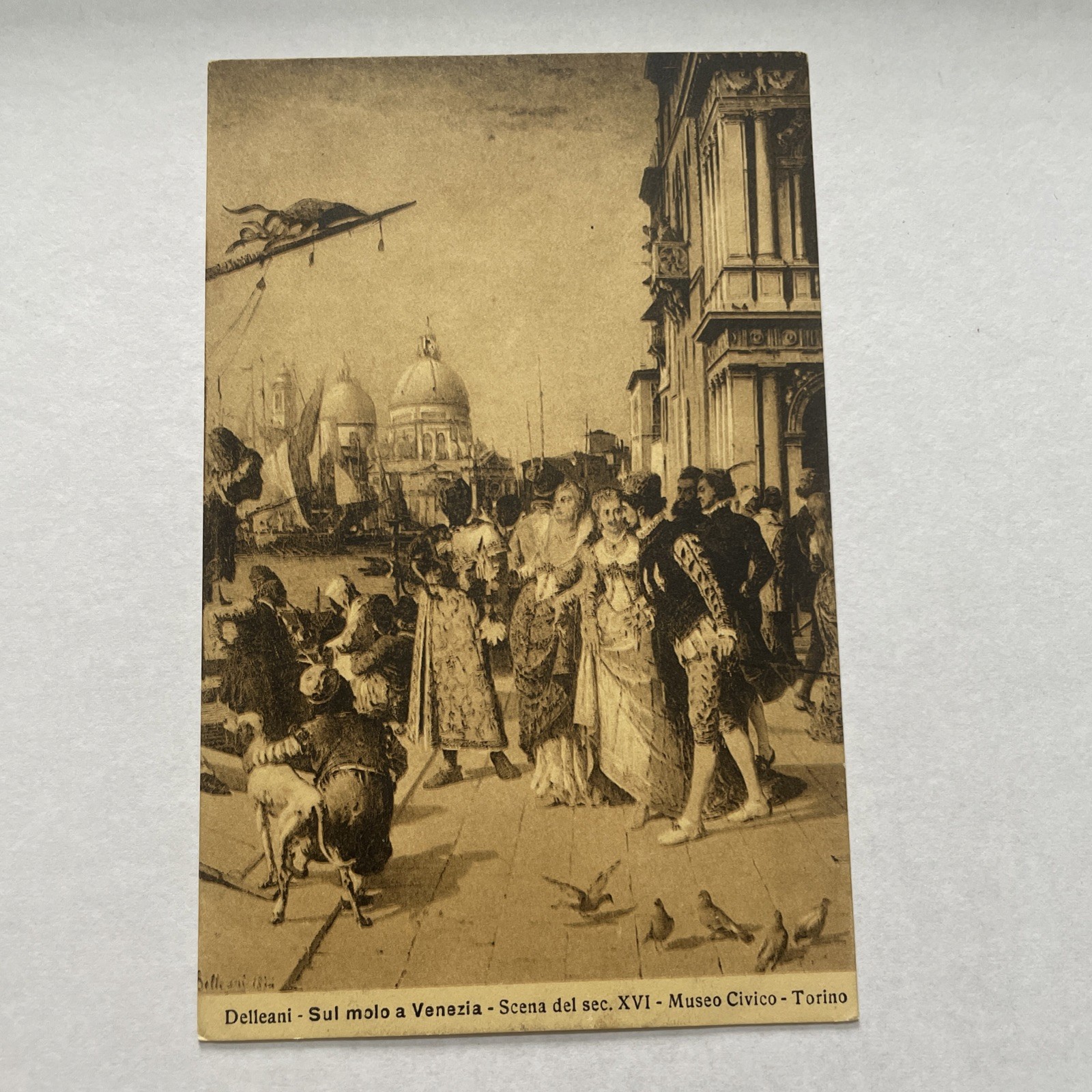 DELLEANI - SUL MOLO A VENEZIA - SCENA SEC. XVI - MUSEO CIVICO TORINO CARTOLINA