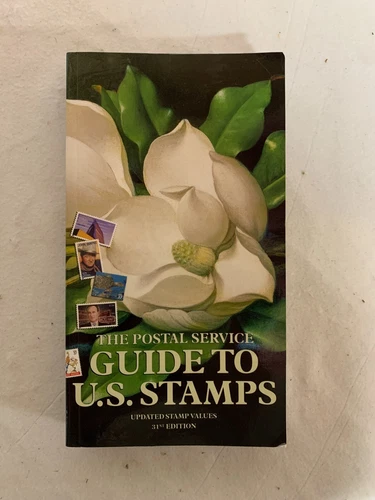 The Postal Service Guide To U.S. Stamps 31st Edition