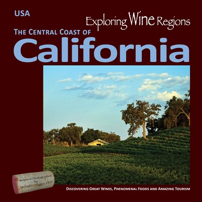 Exploring Wine Regions California Central Coast (AUTHOR AUTOGRAPHED)