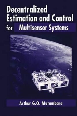 Decentralized Estimation and Control for Multisensor Systems, Very Good Conditio