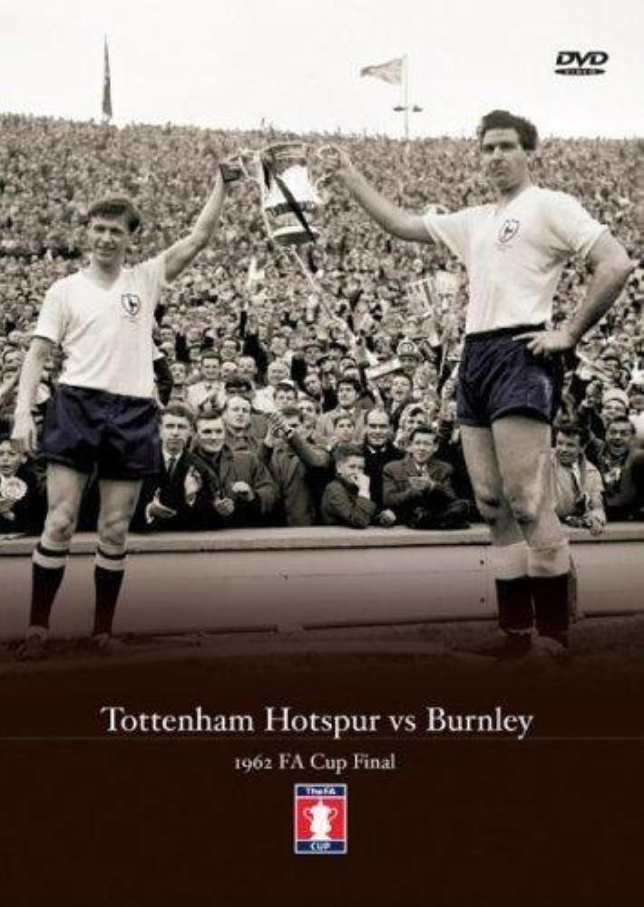 1962 FA Cup Final Tottenham Hotspur v Burnley DVD Sport Tottenham Hotspur FC