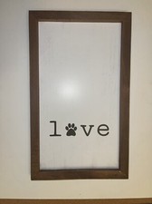 Wood Sign  Love  With Dog Foot Print. Can Put A Picture On It.
