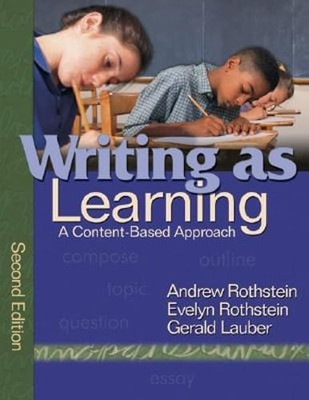Writing as Learning: A Content-Based Approach by Evelyn Rothstein: New