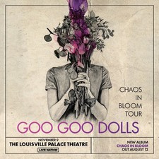 GOO GOO DOLLS "CHAOS IN BLOOM TOUR" 2022 LOUISVILLE CONCERT POSTER-Alt Pop Music