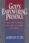 God's Empowering Presence : The Holy Spirit in the Letters of Paul