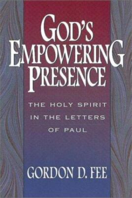 God's Empowering Presence : The Holy Spirit in the Letters of Paul