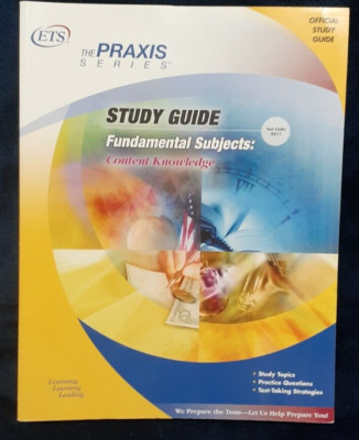 ETS The Praxis Series Study Guide Fundamental Subjects Content Knowledge Book