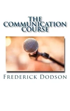 THE COMMUNICATION COURSE By Frederick Dodson *Excellent Condition*