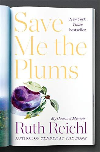 Save Me the Plums: My Gourmet Memoir,Ruth Reichl - Picture 1 of 1