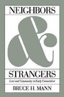Neighbors & Strangers: Law and Community in Early Connecticut by Bruce H. Mann (Paperback, 2001)