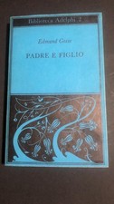 Edmund Gosse, PADRE E FIGLIO,  Biblioteca  Adelphi 2, prima edizione 1965