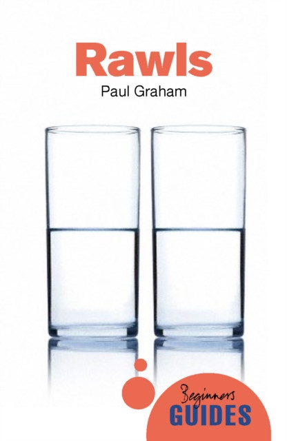 Rawls A Beginner's Guide by Paul Graham (Paperback Book)