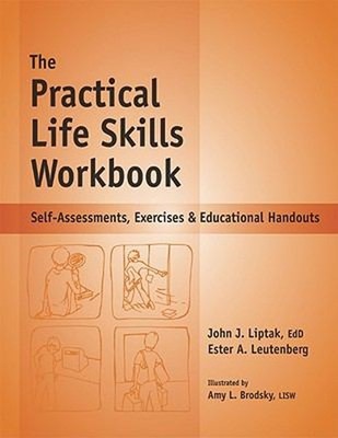 The Practical Life Skills Workbook : Self-Assessments, Exercises