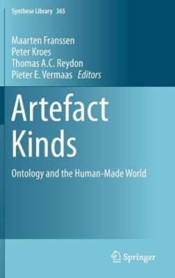 Artefact Kinds: Ontology and the Human-Made World by Maarten Franssen: New
